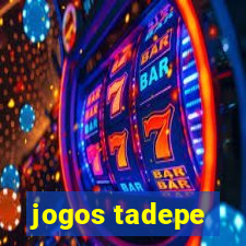 jogos tadepe